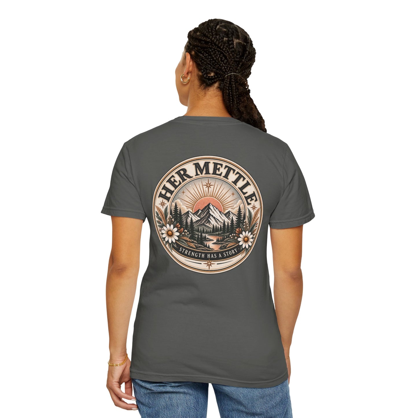 Her Mettle T-Shirt — Mountain Floral Graphic Tee ("Her Mettle: Strength Has a Story")