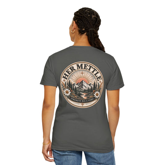 Her Mettle T-Shirt — Mountain Floral Graphic Tee ("Her Mettle: Strength Has a Story")