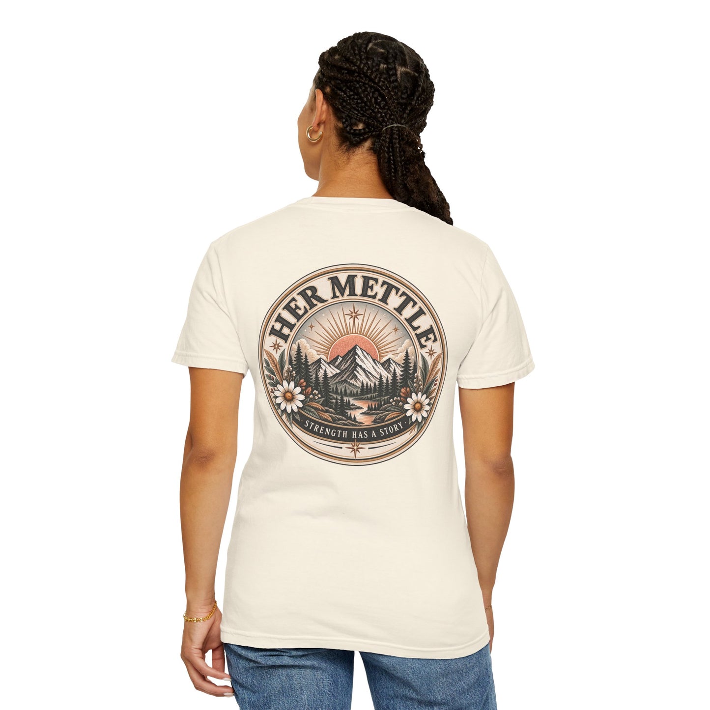Her Mettle T-Shirt — Mountain Floral Graphic Tee ("Her Mettle: Strength Has a Story")