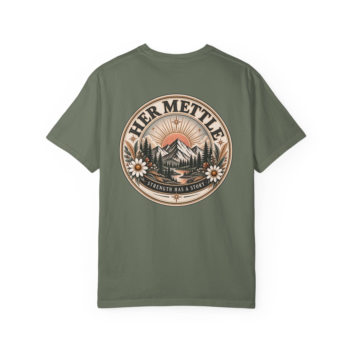 Her Mettle T-Shirt — Mountain Floral Graphic Tee ("Her Mettle: Strength Has a Story")